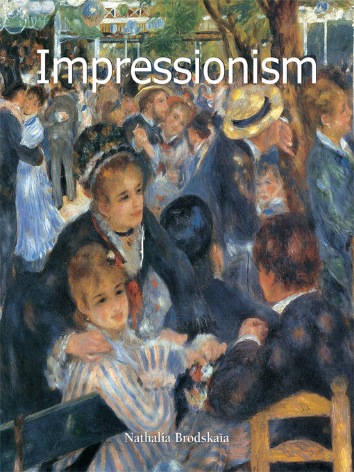 Title details for Impressionism by Nathalia Brodskaïa - Available